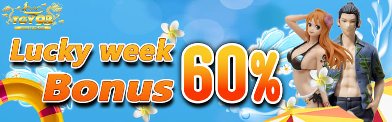 luck week Bonus  60 %